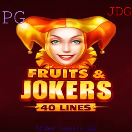 Descubra o Emocionante Mundo do Jogo FruitsAndJokers40 com 522bet Cassino App